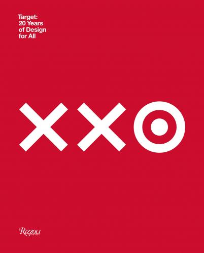 книга Target: 20 Years of Design for All: How Target Revolutionized Accessible Design, автор: Target, Foreword by Kim Hastreiter