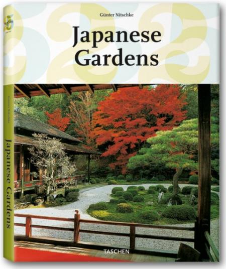 обложка книги Japanese Gardens (Taschen 25th Anniversary Series) книга Japanese Gardens (Taschen 25th Anniversary Series), автор: Gunter Nitschke