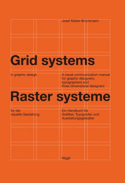 обложка книги Grid Systems in Graphic Design: A Visual Communication Manual for Graphic Designers, Typographers and Three Dimensional Designers книга Grid Systems in Graphic Design: A Visual Communication Manual for Graphic Designers, Typographers and Three Dimensional Designers, автор: Josef Mülller-Brockmann