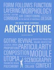 100 Ideas that Changed Architecture, автор: Mary Warner Marien