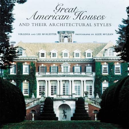 обложка книги Great American Houses and Their Architectural Styles книга Great American Houses and Their Architectural Styles, автор: Virginia McAlester, Lee McAlester, A. Lee McAlester