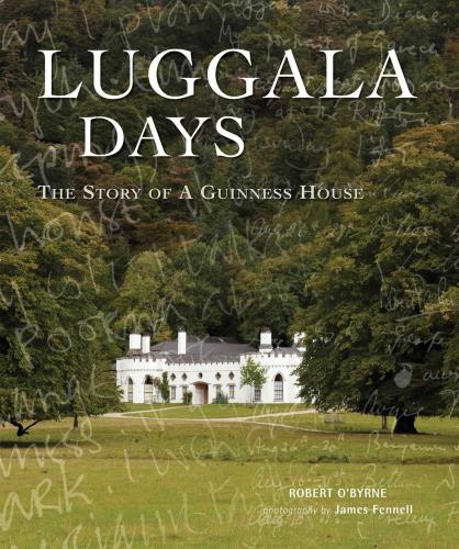 обложка книги Luggala Days: The Story of a Guinness House книга Luggala Days: The Story of a Guinness House, автор: Robert O'Byrne