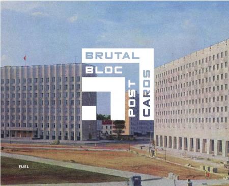 обложка книги Brutal Bloc Postcards: Soviet Era Postcards from the Eastern Bloc книга Brutal Bloc Postcards: Soviet Era Postcards from the Eastern Bloc, автор: Damon Murray, Stephen Sorrell