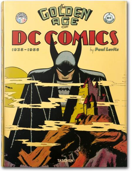 обложка книги The Golden Age of DC Comics книга The Golden Age of DC Comics, автор: Paul Levitz