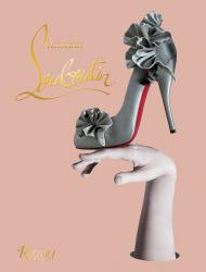 Christian Louboutin, автор: Written by Christian Louboutin, Photographed by Philippe Garcia and David Lynch, Contribution by Eric Reinhardt, Foreword by John Malkovich