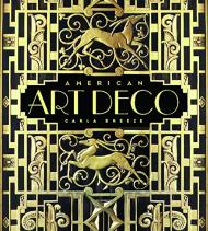 American Art Deco: Architecture and Regionalism, автор: Carla Breeze