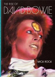 Mick Rock. The Rise of David Bowie. 1972–1973, автор: Mick Rock, Barney Hoskyns, Michael Bracewell