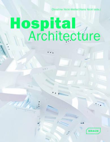 обложка книги Hospital Architecture (2nd edition) книга Hospital Architecture (2nd edition), автор: Christine Nickl-Weller