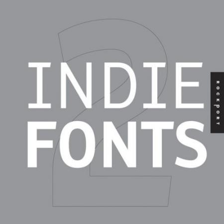 книга Indie Fonts 2: A Compendium of Digital Type from Independent Foundries, автор: P22