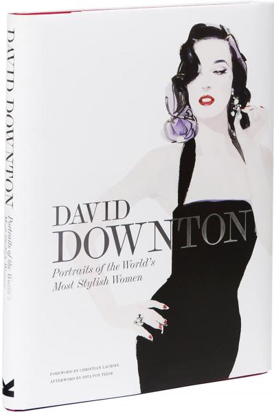 обложка книги David Downton Portraits of the World's Most Stylish Women книга David Downton Portraits of the World's Most Stylish Women, автор: David Downton