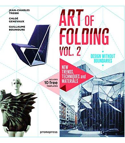 книга The Art of Folding Vol. 2: New Trends, Techniques and Materials, автор: Jean-Charles Trebbi, Chloe Genevaux