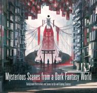Mysterious Scenes from a Dark Fantasy World: Background Illustrations and Scenes by Up-and-coming Creators Pie International