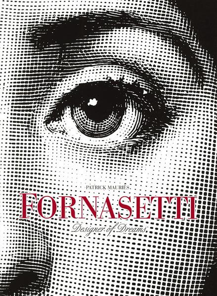 книга Fornasetti: Designer of Dreams, автор: Patrick Mauriès