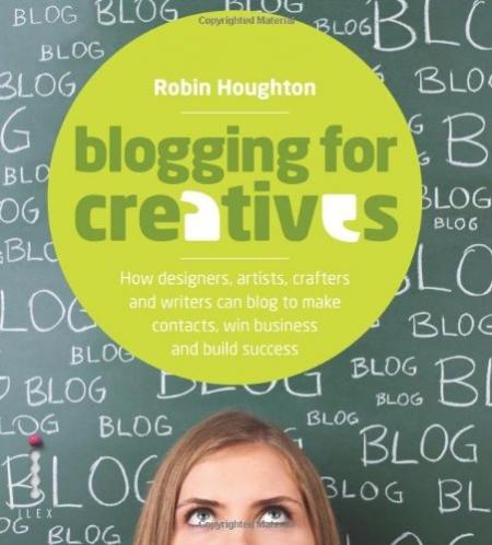 обложка книги Blogging for Creatives: How designers, artists, crafters and writers can blog to make contacts, win business and build success книга Blogging for Creatives: How designers, artists, crafters and writers can blog to make contacts, win business and build success, автор: Robin Houghton