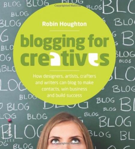 книга Blogging for Creatives: Незабаром designers, артистів, crafters і writers може blog для make contacts, win business and build success, автор: Robin Houghton