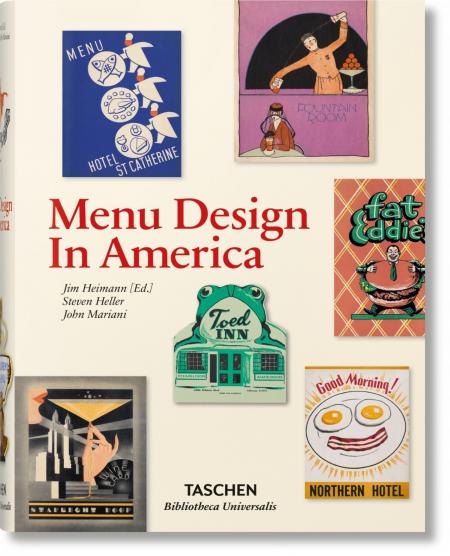 книга Menu Design in America, автор: Jim Heimann, Steven Heller, John Mariani