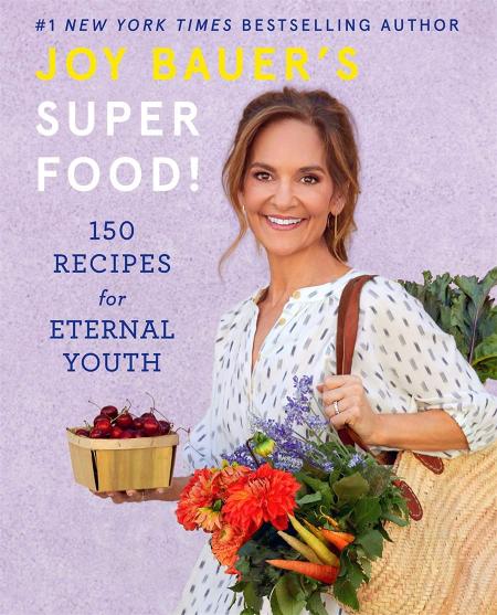 книга Joy Bauer's Superfood!: 150 Recipes for Eternal Youth, автор: Joy Bauer