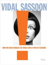 Vidal Sassoon: How One Man Changed the World with a Pair of Scissors, автор: Vidal Sassoon, Michael Gordon, Foreword by Grace Coddington