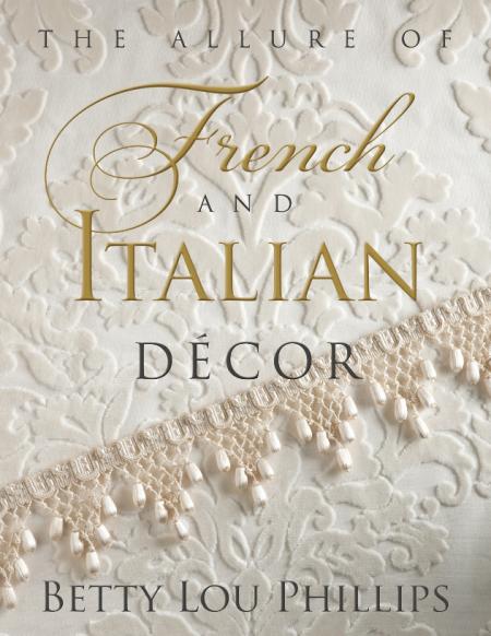обложка книги The Allure of French and Italian Design книга The Allure of French and Italian Design, автор: Betty Lou Phillips