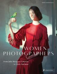 Women Photographers: З Julia Margaret Cameron to Cindy Sherman Boris Friedewald