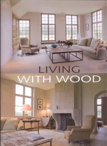 книга Living with Wood, автор: 