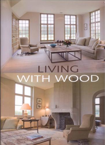 обложка книги Living with Wood книга Living with Wood, автор: