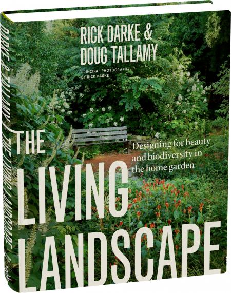 книга The Living Landscape: Designing for Beauty and Biodiversity в Home Garden, автор: Rick Darke, Douglas W. Tallamy