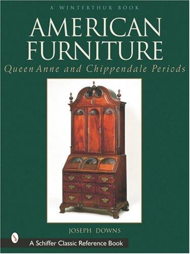 обложка книги American Furniture: Queen Anne and Chippendale Periods in the Henry Francis Du Pont Winterthur Museum (Winterthur Book) книга American Furniture: Queen Anne and Chippendale Periods in the Henry Francis Du Pont Winterthur Museum (Winterthur Book), автор: Joseph Downs