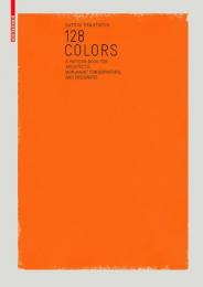 128 Colors: A Sample Book for Architects, Conservators and Designers, автор: Katrin Trautwein
