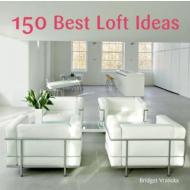 150 Best Loft Ideas, автор: Bridget Vranckx