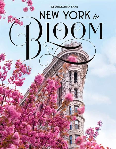 книга New York in Bloom, автор: Georgianna Lane