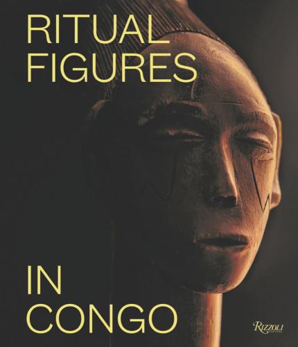 книга Ritual Figures of Congo, автор: Henry Lu, Marc Leo Felix, Lewis Ho 