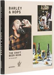 Barley & Hops. The Craft Beer Book, книга издательства: Gestalten Barley & Hops. The Craft Beer Book, автор: Sylvia Kopp, Robert Klanten, Sven Ehmann