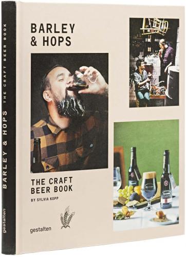 обложка книги Barley & Hops. The Craft Beer Book книга Barley & Hops. The Craft Beer Book, автор: Sylvia Kopp, Robert Klanten, Sven Ehmann