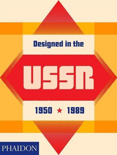 книга Designed in the USSR: 1950-1989, автор: Moscow Design Museum