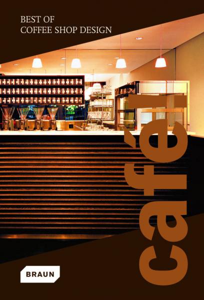 обложка книги Cafe! Best of Coffee Shop Design книга Cafe! Best of Coffee Shop Design, автор: