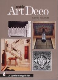 Всередині Art Deco: A Pictorial Tour of Deco Interiors від своїх Origins to Today Lucy D. Rosenfeld