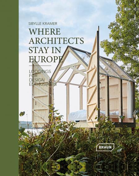обложка книги Where Architects Stay in Europe: Lodgings for Design Enthusiasts книга Where Architects Stay in Europe: Lodgings for Design Enthusiasts, автор: Sibylle Kramer