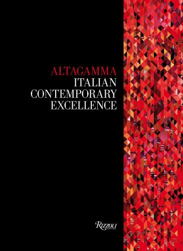 обложка книги Altagamma: Italian Contemporary Excellence книга Altagamma: Italian Contemporary Excellence, автор: Fondazione Altagamma