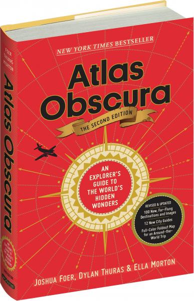 книга Atlas Obscura, 2nd Edition: An Explorer's Guide до the World's Hidden Wonders, автор: Joshua Foer, Ella Morton, Dylan Thuras, Atlas Obscura