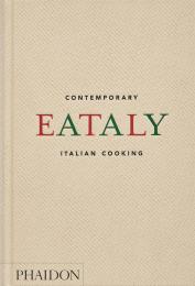 Eataly: Contemporary Italian Cooking, автор: Eataly