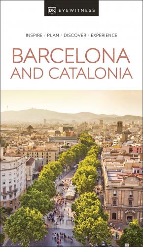 книга DK Eyewitness Barcelona і Catalonia: Inspire, Plan, Discover, Experience, автор: DK Eyewitness