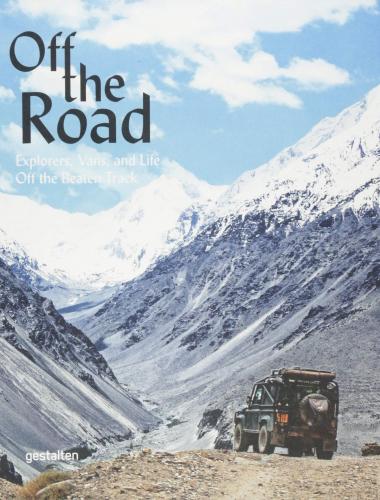 обложка книги Off the Road: Explorers, Vans, and Life Off the Beaten Track книга Off the Road: Explorers, Vans, and Life Off the Beaten Track, автор: