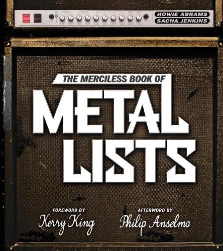 книга The Merciless Book of Metal Lists, автор: Howie Abrams, Sacha Jenkins