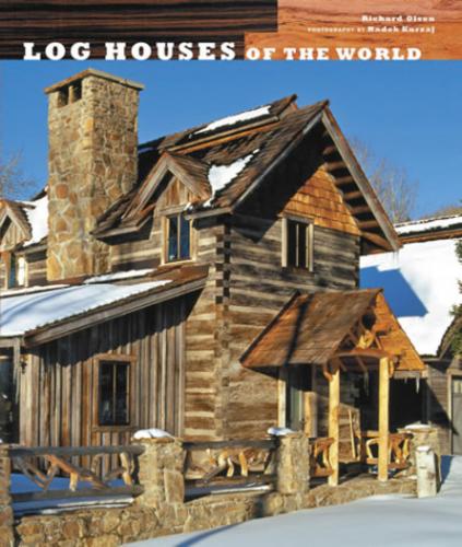 книга Log Houses of the World, автор: Richard Olsen, Radek Kurzaj