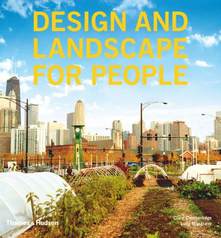 книга Design and Landscape for People: New Approaches to Renewal, автор: Clare Cumberlidge, Lucy Musgrave