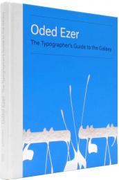 Oded Ezer: The Typographer's Guide to the Galaxy Oded Ezer