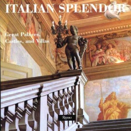 обложка книги Italian Splendor: Great Castles, Palaces, and Villas книга Italian Splendor: Great Castles, Palaces, and Villas, автор: Jack Basehart, Roberto Schezen, Ralph Toledano