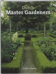 Dutch Master Gardeners, автор: Lieuwe J. Zander