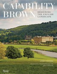 Capability Brown: Designing the English Landscape Author John Phibbs, Photographs by Joe Cornish